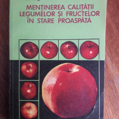 Mentinerea calitatii legumelor si fructelor in stare proaspata / R7P2S