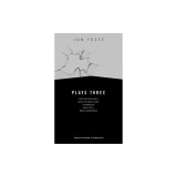 Plays Three: Mother and Child/Sleep My Baby Sleep/Afternoon/Beautiful/Death Variations