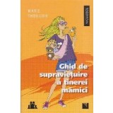 Ghid de supravietuire a tinerei mamici