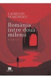Romania intre doua milenii - Laurentiu Dumitrescu