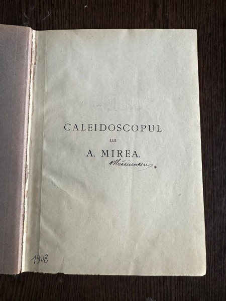 Caleidoscopul lui A. Mirea (Volumul I) - D. Anghel, St. O. Iosif