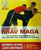 Darren Levine, John Whitman - Complete Krav Maga: The Ultimate Guide to Over