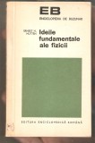 Ideile fundamentale ale fizicii-Ernest H.Hutten