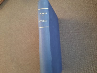 LA VIE D &amp;#039;ATTILA par MARCEL BRION 1928 LEGATA DE LUX foto