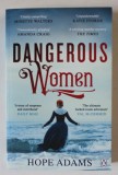 DANGEROUS WOMEN by HOPE ADAMS , 2022