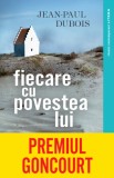 Fiecare cu povestea lui - Jean-Paul Dubois - Litera