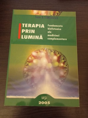 Traian D. Stanciulescu - Terapia prin lumina foto