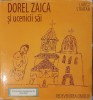 Dorel Zaica si Ucenicii sai. Redevenirea Omului, Larisa Stratan, Ed. Alexis, 2009 (carte foare rara)