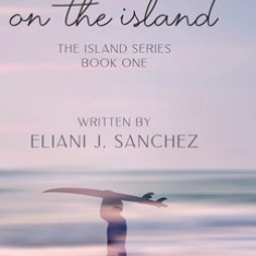 The Man on the Island: The Island Series: Book One