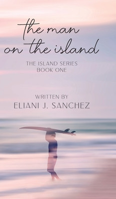 The Man on the Island: The Island Series: Book One foto