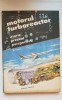 Motorul Turboreactor: Istorie, Prezent, Perspective - St. Ispas, I. Lazar (1991), Editura Tehnica, Transporturi