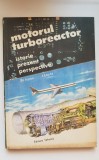 Motorul turboreactor. Istorie, prezent, perspective - Șt. Ispas, I. Lazăr (1991)