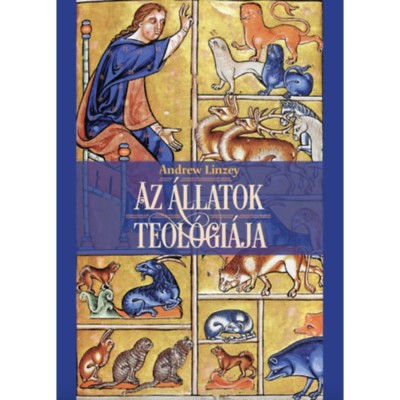 Az &amp;aacute;llatok teol&amp;oacute;gi&amp;aacute;ja - Andrew Linzey foto