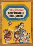 Carti Mircea Sintimbreanu - Aducatorului Multumiri, Ilustratii Pompiliu Dumitrescu, Editura Ion Creanga 1975, Cartonata