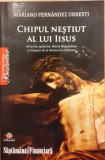 Chipul nestiut al lui Iisus, Mariano Fernandez Urresti