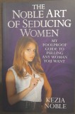 Carte &rdquo;Noble Art of Seducing Women&rdquo;, de Kezia Noble