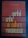 Spiritul Critic In Cultura Romaneasca - G. Ibraileanu ,546155, Junimea