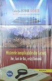 Misterele inexplicabile din Carpati. Aur, Guri de Rai, cetati fantoma - 2018 ($V115), Integral