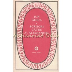 Scrisori Catre V. Alecsandri - Ion Ghica