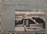 Sanatoriul Moroeni, Director Dr. C. Bibicescu// brosura interbelica, fotografii Marvan