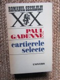 CARTIERELE SELECTE -PAUL GADENNE