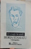 O viață &icirc;n exil. Horia Stamatu. Monografie