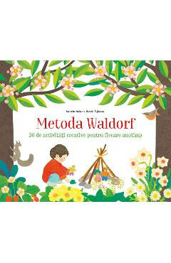 Metoda Waldorf. 30 de activitati creative pentru fiecare anotimp - Isabelle Huiban, Mizuho Fujisawa foto