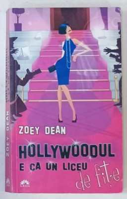 HOLLYWOODUL E CA UN LICEU DE FITE de ZOEY DEAN , 2012 foto