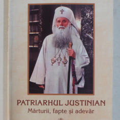 PATRIARHUL JUSTINIAN , MARTURII FAPTE SI ADEVAR DE CONSTANTIN PARVU , 2005
