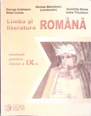 LIMBA SI LITERATURA ROMANA. MANUAL PENTRU CLASA A IX-A-G. ARDELEANU, N. MANOLESCU, D. STOICA, I. TRICULESCU-262421