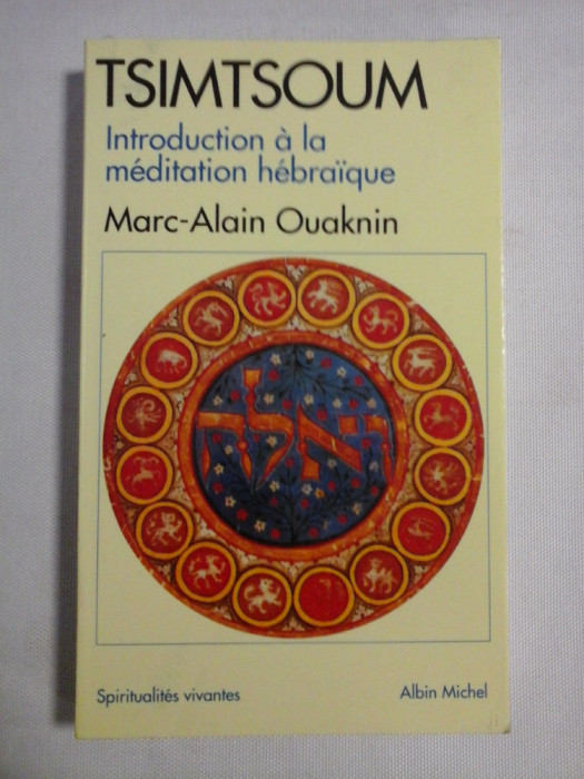 TSIMTSOUM Introduction a la meditation hebraique - Mark-Alain OUAKNIN