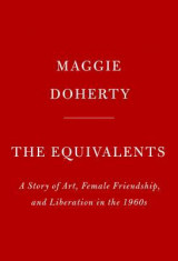 The Equivalents: A Story of Art, Female Friendship, and Liberation in the 1960s foto