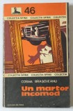 UN MARTOR INCOMOD de COSMA BRASOVEANU, 1979 *MINIMA UZURA