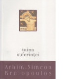Taina suferintei - Arhim. Simeon Kraiopoulos