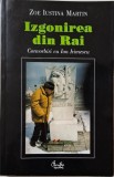 Izgonirea din Rai: Convorbiri cu Ion Irimescu - Zoe Iustina Martin (Carte Nouă/Anticariat)