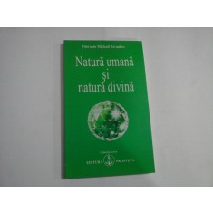 Natura umana si natura divina (sublinieri) - Omraam Mikhael AIVANHOV