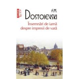 Insemnari de iarna despre impresii de vara (editie de buzunar) - F. M. Dostoievski