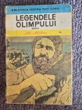 Legendele Olimpului. Eroii - de Alexandru Mitru (Editia: 1983), 304 pagini, stare buna, fara cotor
