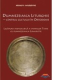 Dumnezeiasca liturghie. Centrul cultului in ortodoxie - Nenad S. Milosevici