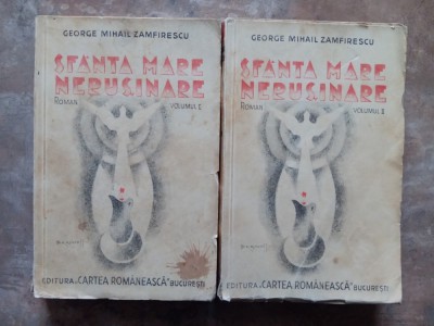 George Mihail Zamfirescu - Sfanta mare nerusinare 2 volume, 1935 foto
