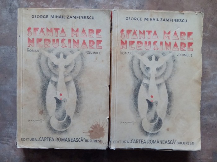 George Mihail Zamfirescu - Sfanta mare nerusinare 2 volume, 1935