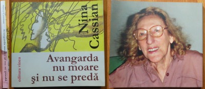 Nina Cassian , Avangarda nu moare si nu se preda , Editura Vinea , 2007 foto