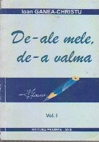 De-ale Mele De-a Valma, Volumul I foto