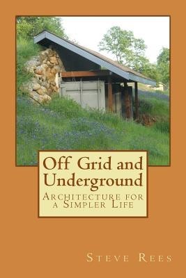 Off Grid and Underground: A Simpler Way to Live foto