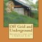 Off Grid and Underground: A Simpler Way to Live