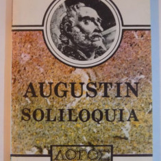 SOLILOQUIA. VORBIRI INSINGURATE SI SERMONES. PREDICI DE AURELIUS AUGUSTINUS 1992