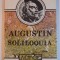 SOLILOQUIA. VORBIRI INSINGURATE si SERMONES. PREDICI de AURELIUS AUGUSTINUS 1992