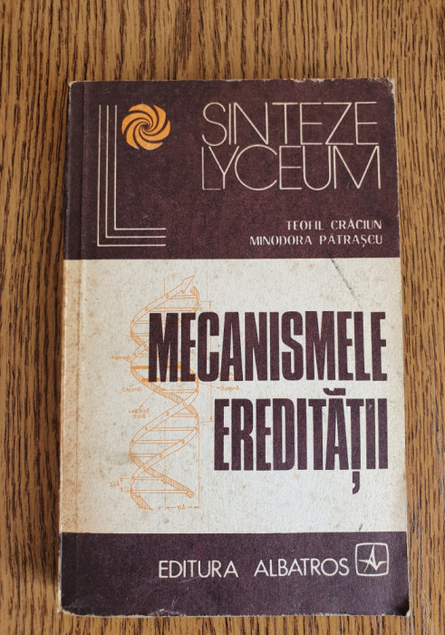 Mecanismele eredității - Teofil Crăciun, Minodora Pătrașcu