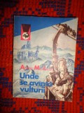 Unde se avanta vulturii - Alistair MacLean / 269 pagini