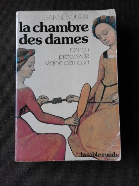 LA CHAMBRE DES DAMES - JEANNE BOURIN (CARTE IN LIMBA FRANCEZA)